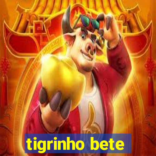 tigrinho bete